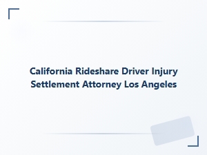 Los Angeles Rideshare Driver Injury Settlement Attorney