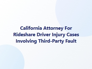 California Rideshare Injury Attorney for Third-Party Claims